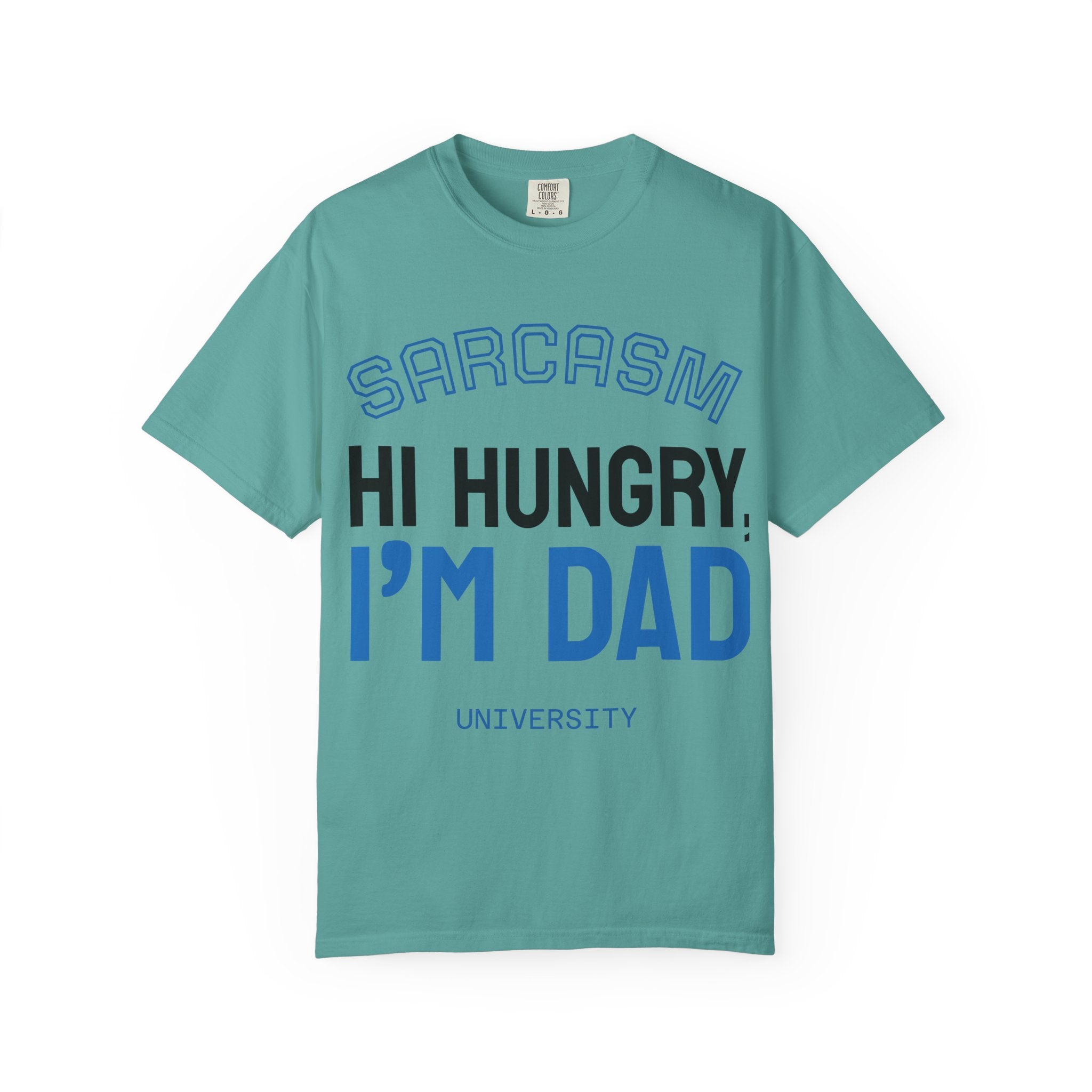 Hi Hungry I'm Dad T-Shirt — Sarcasm University Funny Dad Tee