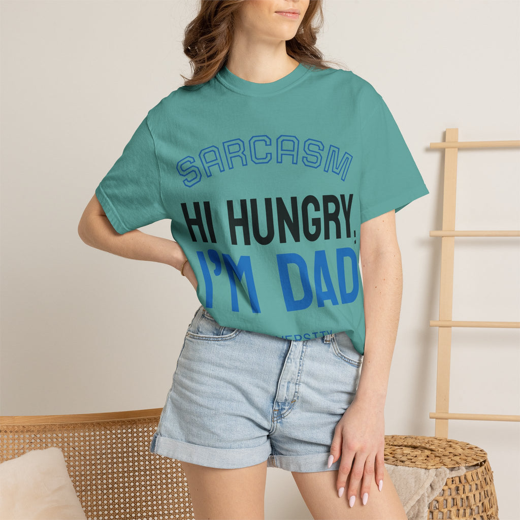 Hi Hungry I'm Dad T-Shirt — Sarcasm University Funny Dad Tee