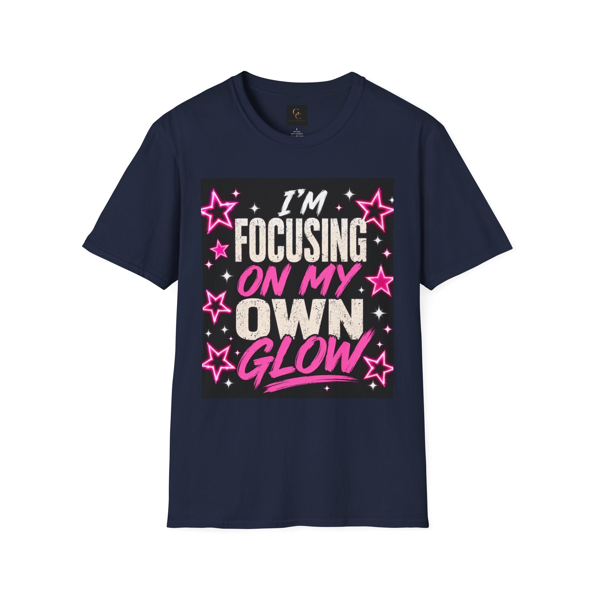 T-Shirt — “I’m Focusing on My Own Glow” Motivational Graphic Tee