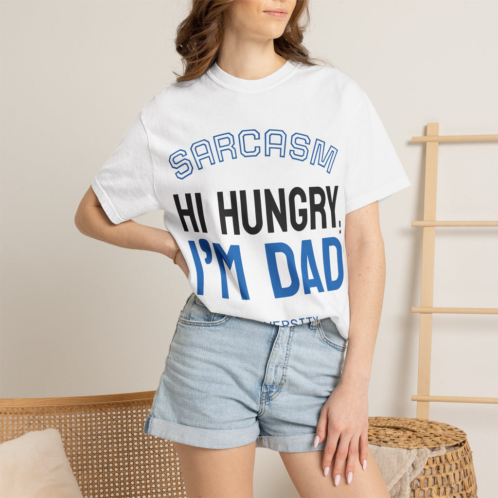 Hi Hungry I'm Dad T-Shirt — Sarcasm University Funny Dad Tee