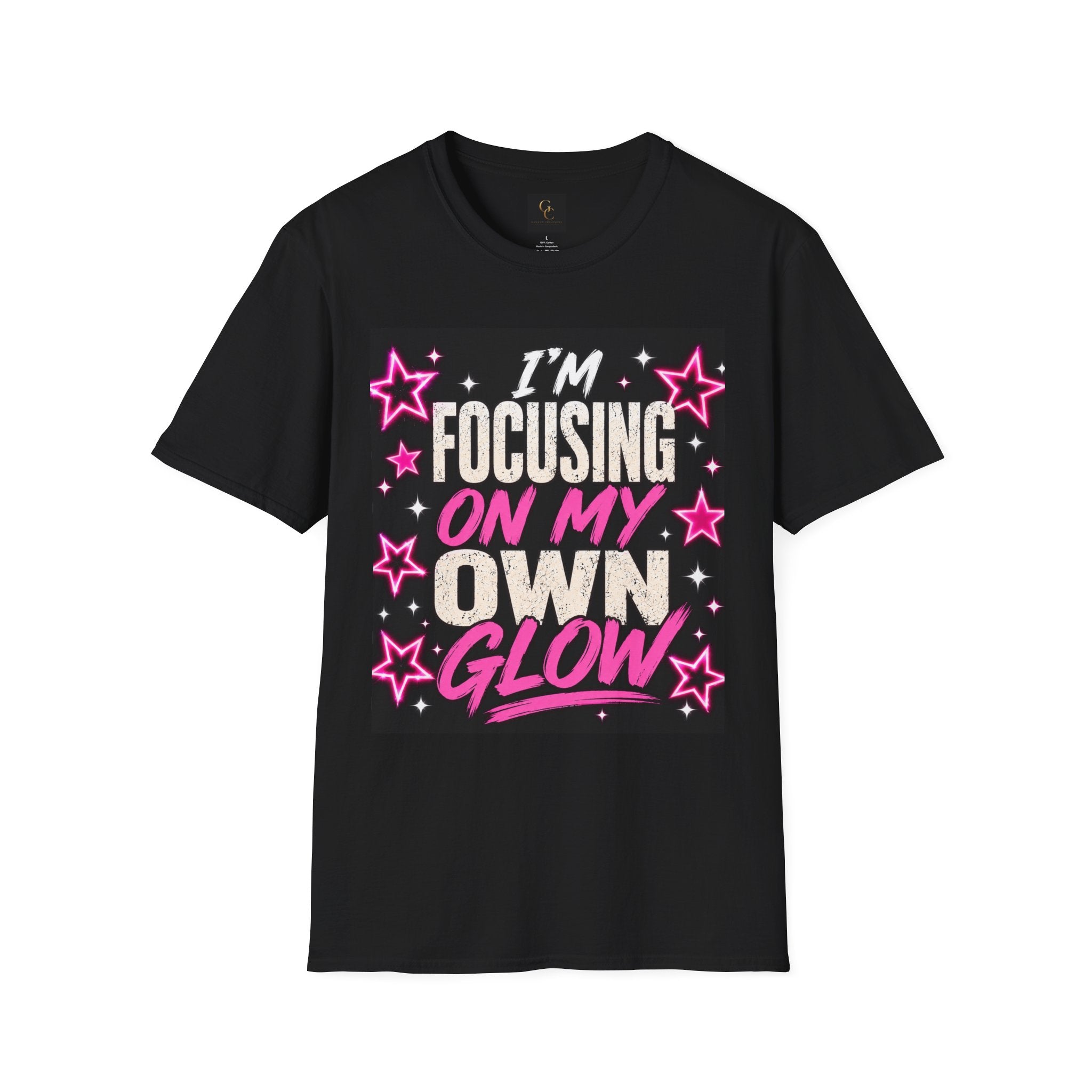 T-Shirt — “I’m Focusing on My Own Glow” Motivational Graphic Tee
