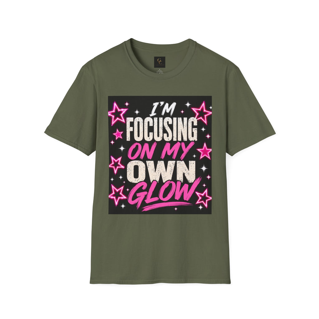 T-Shirt — “I’m Focusing on My Own Glow” Motivational Graphic Tee