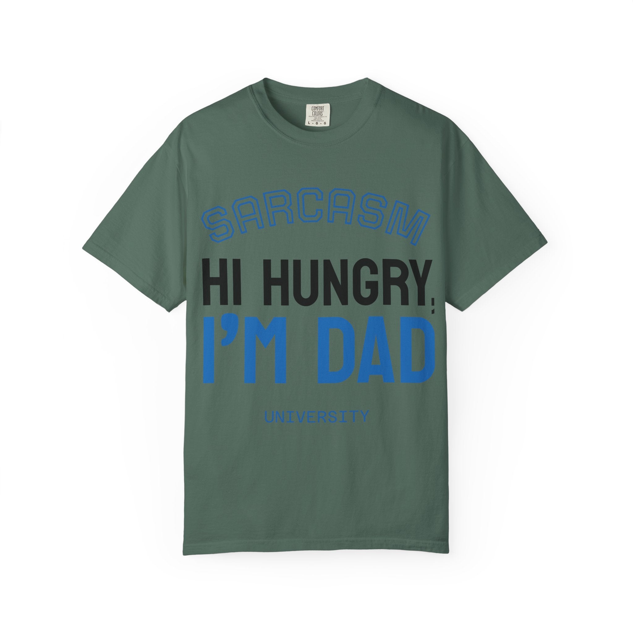 Hi Hungry I'm Dad T-Shirt — Sarcasm University Funny Dad Tee