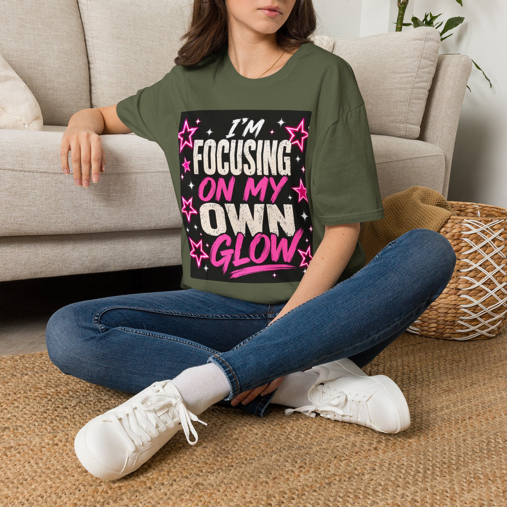 T-Shirt — “I’m Focusing on My Own Glow” Motivational Graphic Tee