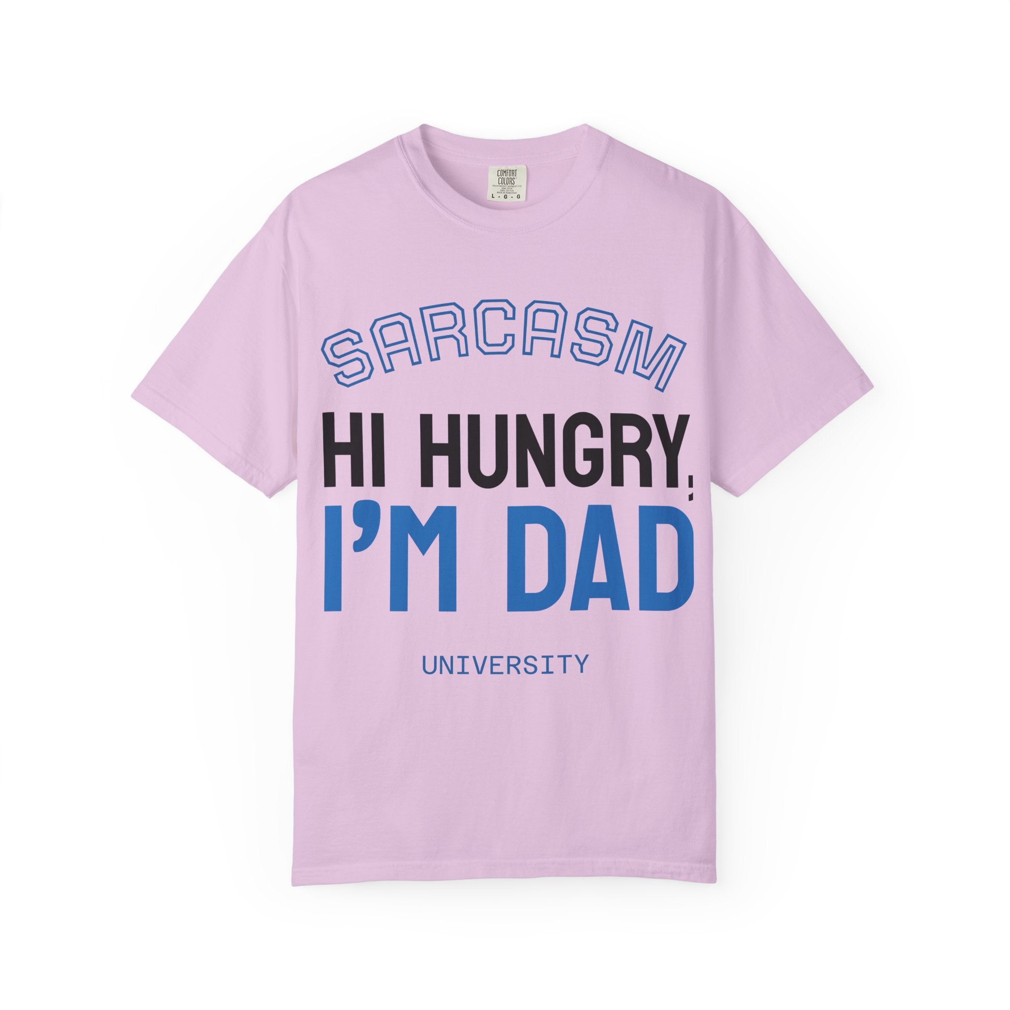 Hi Hungry I'm Dad T-Shirt — Sarcasm University Funny Dad Tee