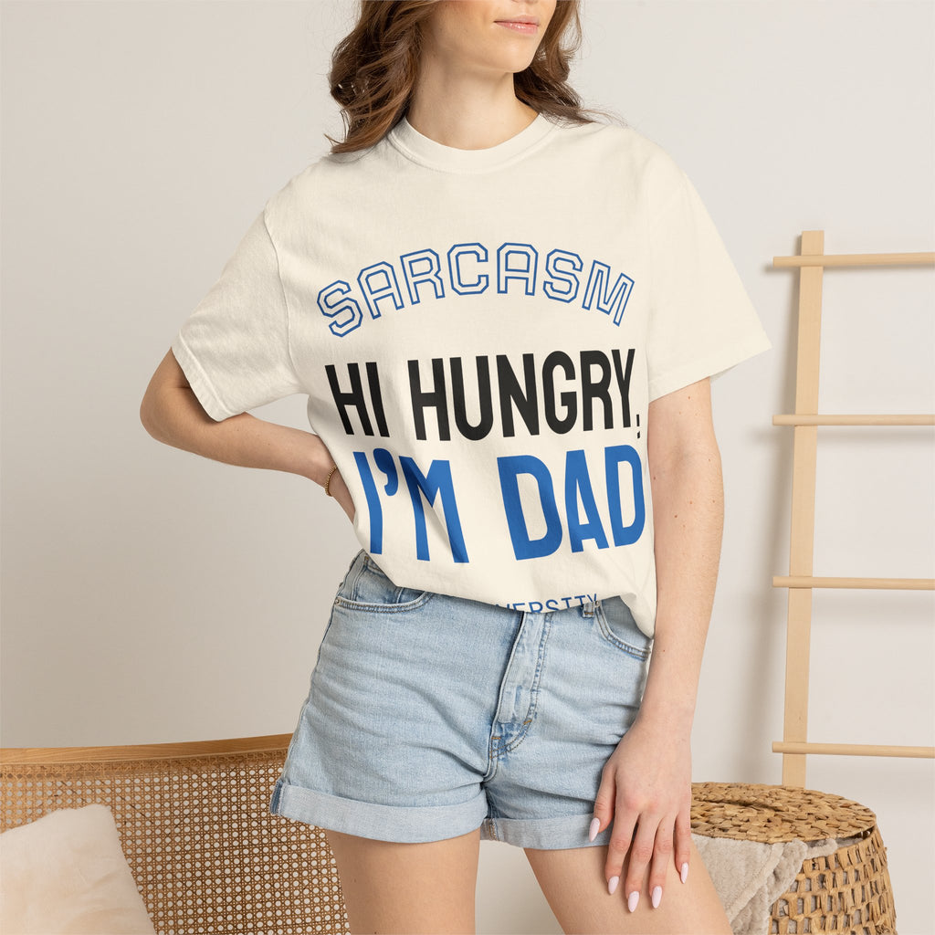 Hi Hungry I'm Dad T-Shirt — Sarcasm University Funny Dad Tee